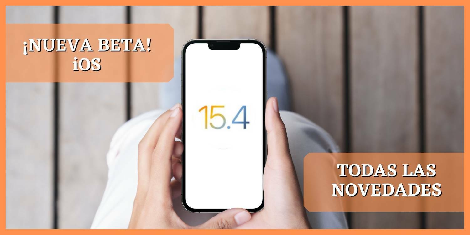 nueva iphone beta ios 15.4