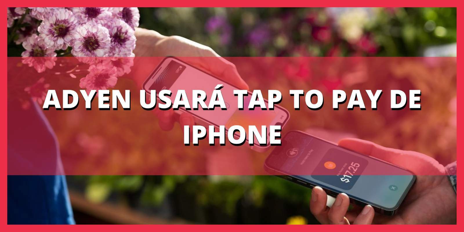 adyen usarÁ tap to pay de iphone
