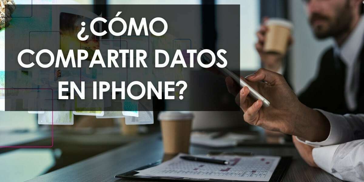 ¿cómo compartir datos en iphone (1)